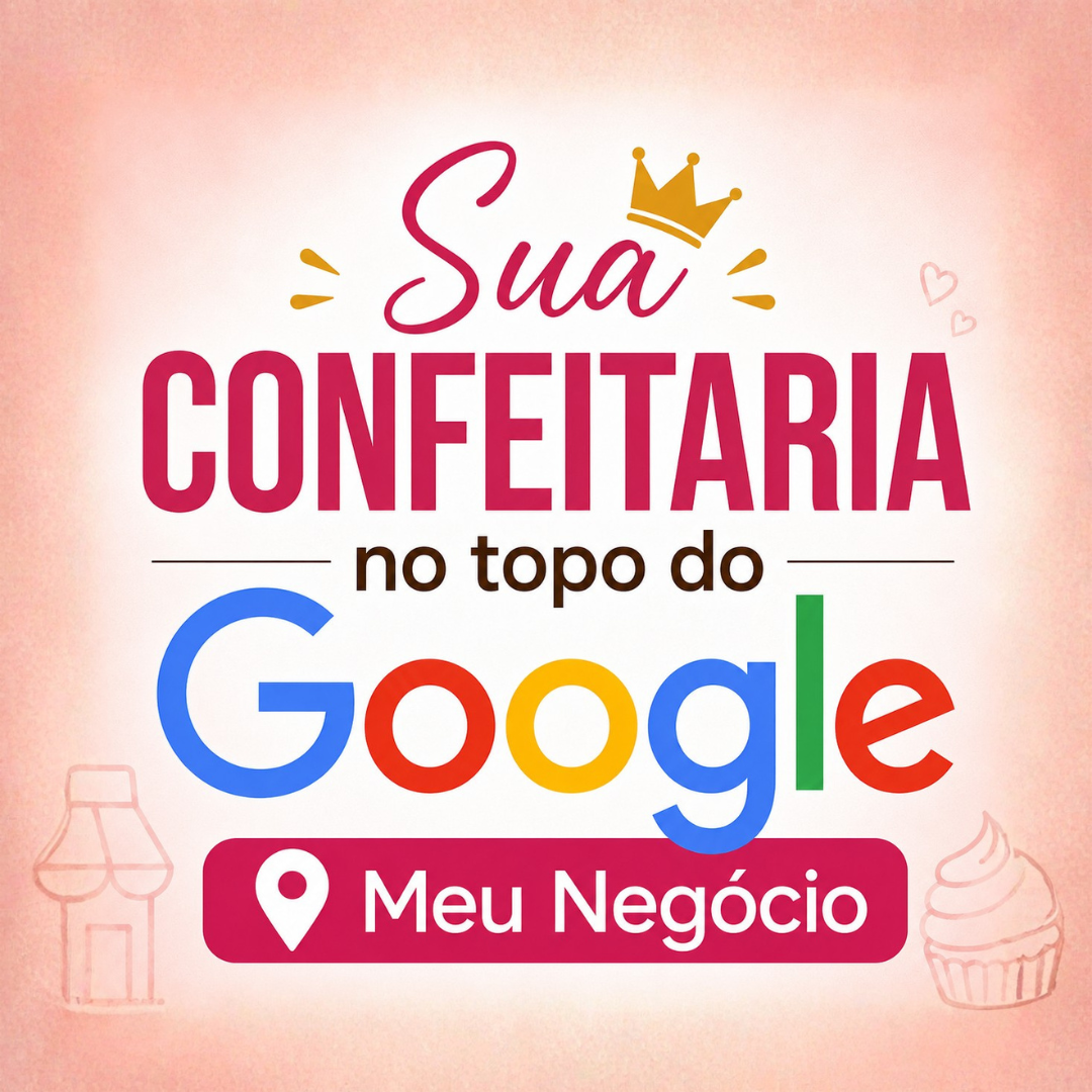 Capa do treinamento Sua confeitaria no topo do Google Meu Negócio